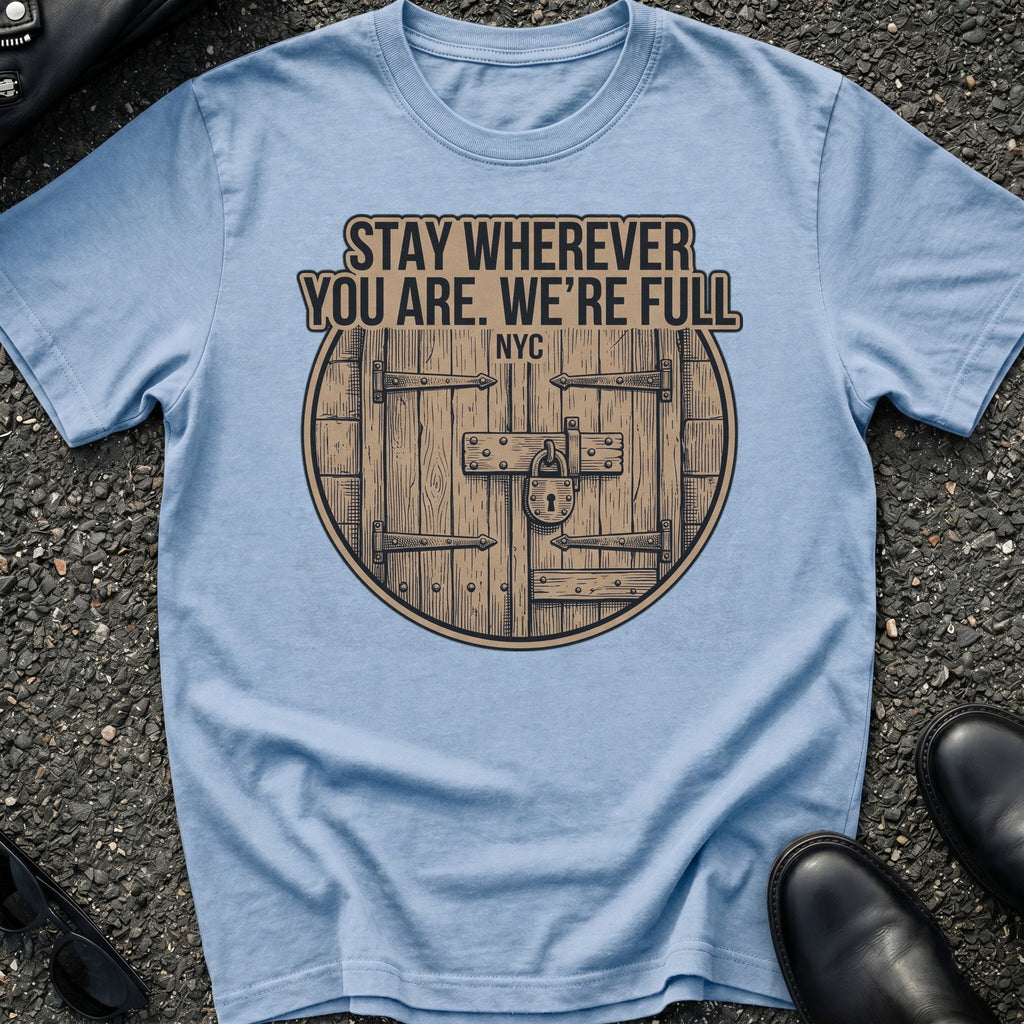 Stay Wherever T-Shirt