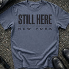 Still Here T-Shirt