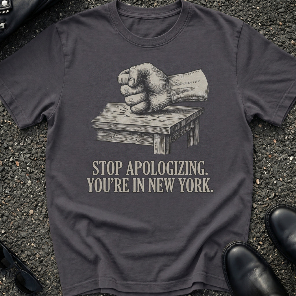 Stop Apologizing T-Shirt