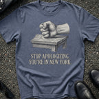 Stop Apologizing T-Shirt