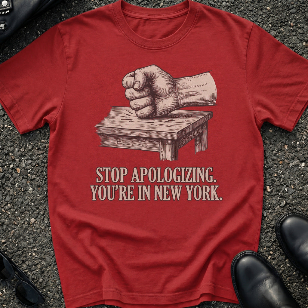 Stop Apologizing T-Shirt
