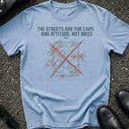 Streets Cars Attitude T-Shirt