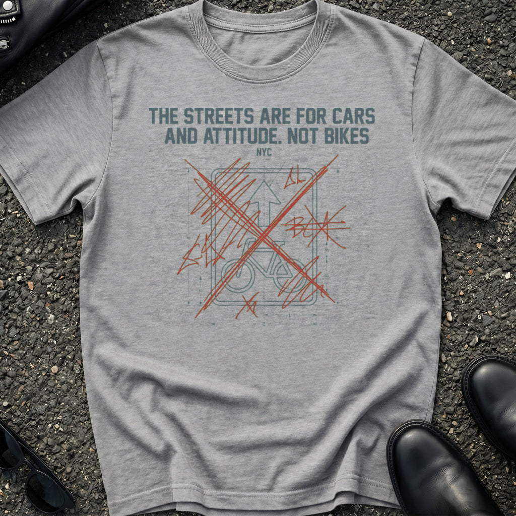 Streets Cars Attitude T-Shirt