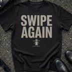 Swipe Again T-Shirt