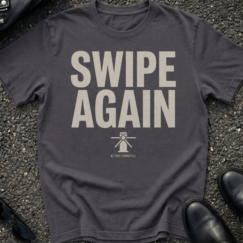 Swipe Again T-Shirt