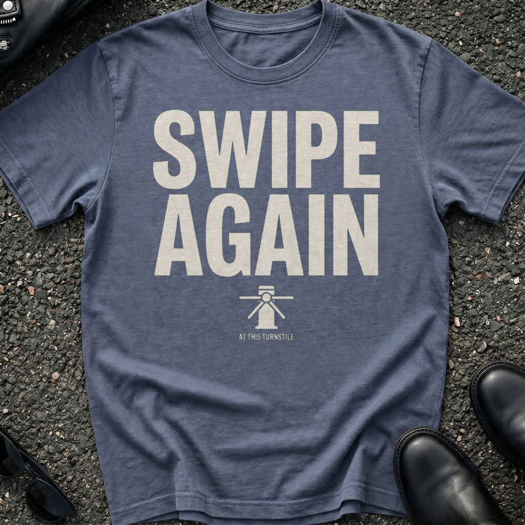 Swipe Again T-Shirt