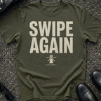 Swipe Again T-Shirt