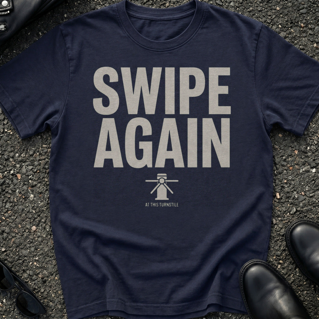Swipe Again T-Shirt