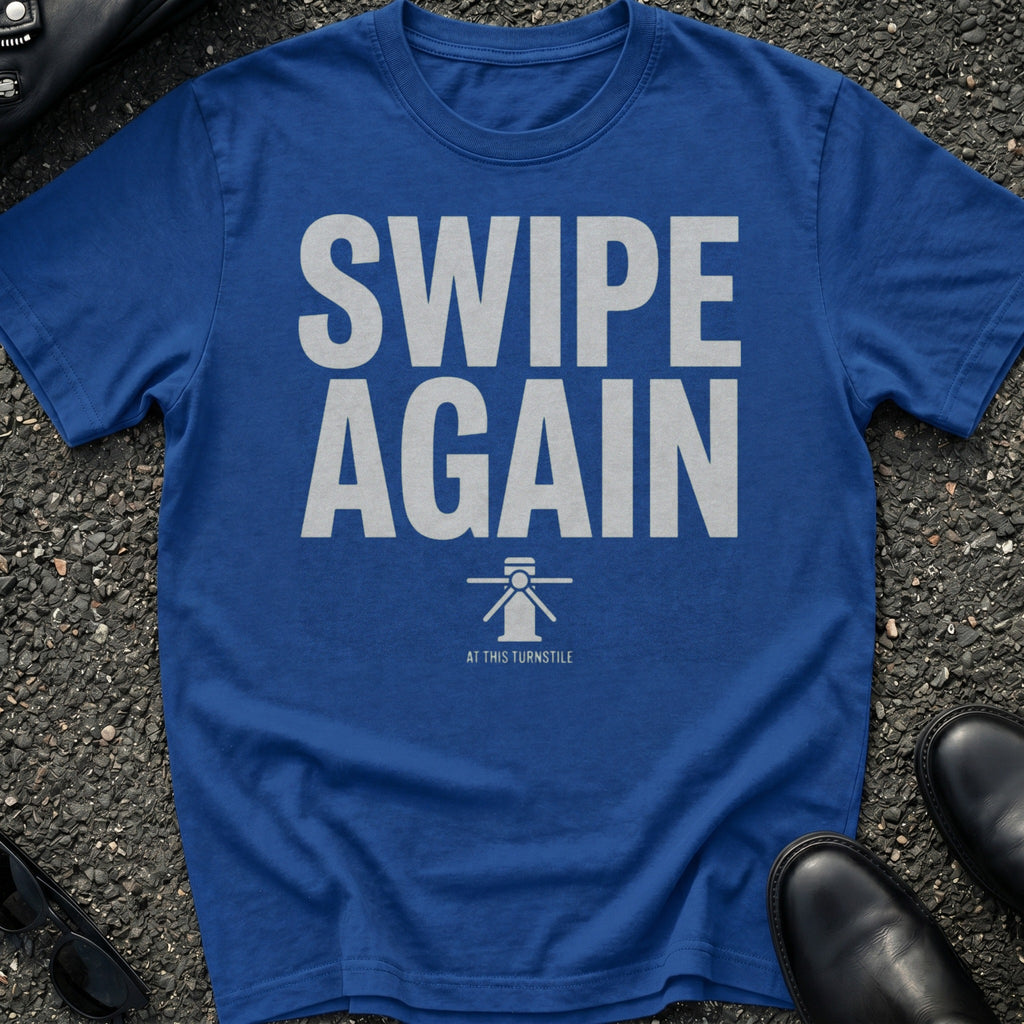 Swipe Again T-Shirt
