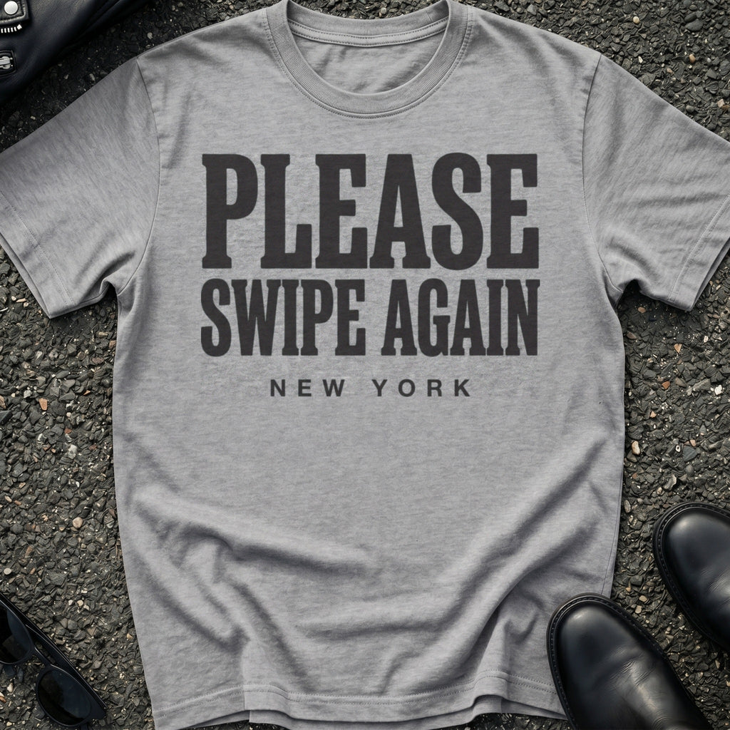 Swipe Again Type T-Shirt