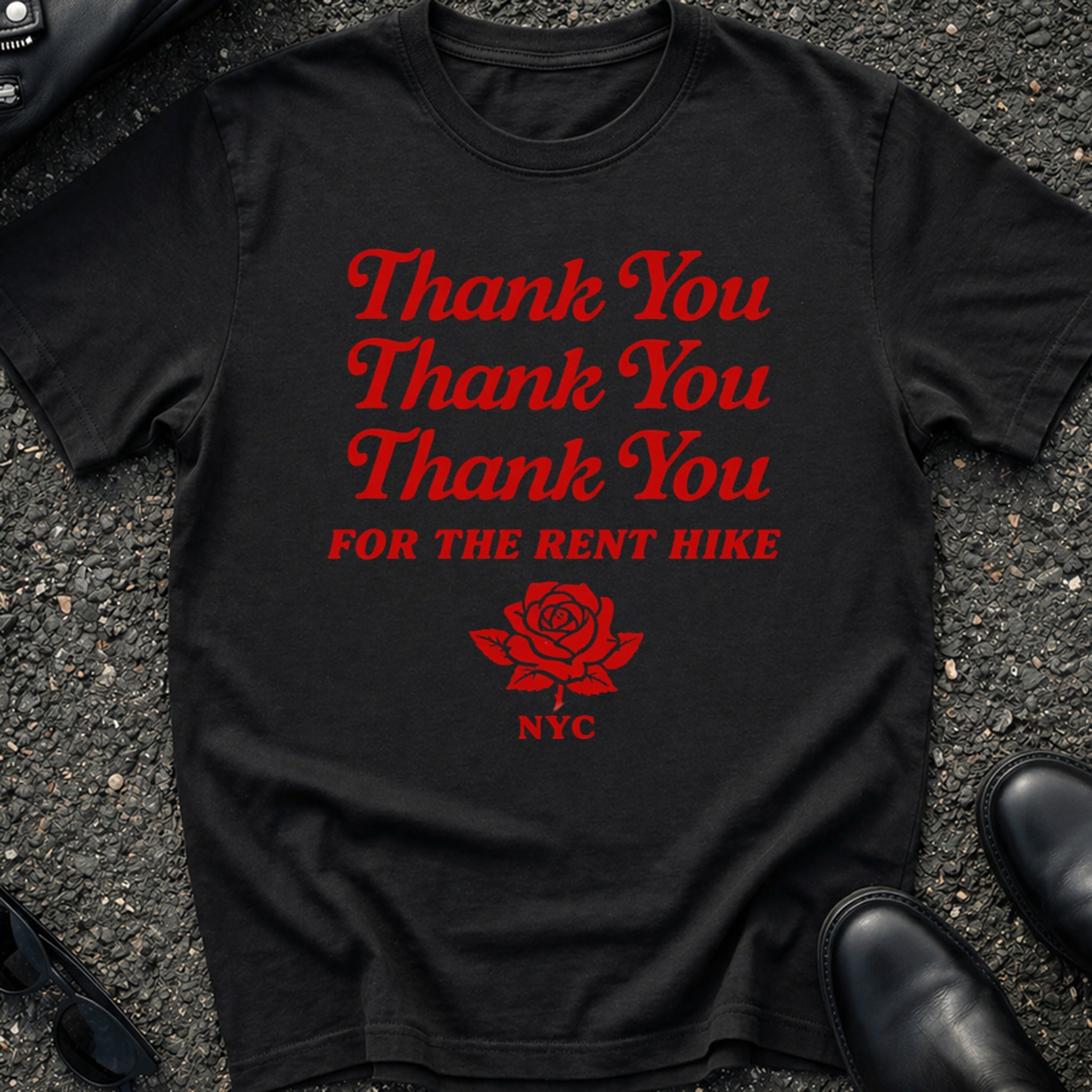Thank You FOR THE RENT HIKE T-Shirt