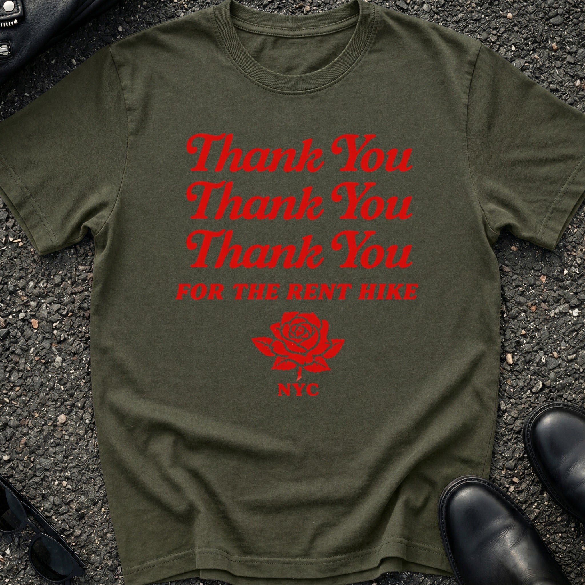 Thank You FOR THE RENT HIKE T-Shirt