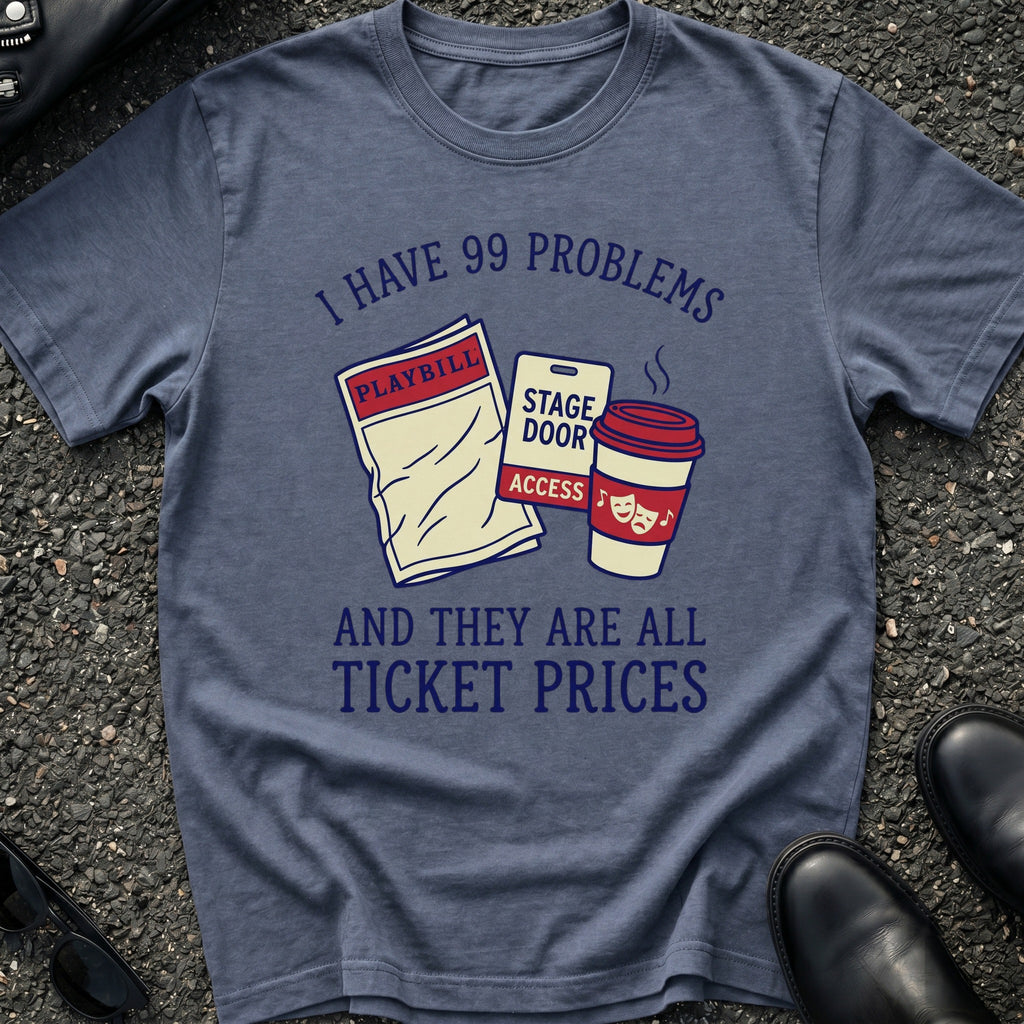 Ticket Prices T-Shirt