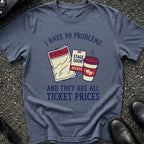 Ticket Prices T-Shirt