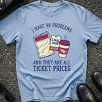Ticket Prices T-Shirt