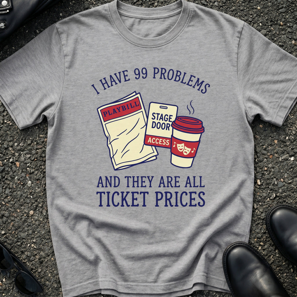 Ticket Prices T-Shirt