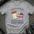 Ticket Prices T-Shirt