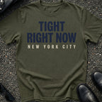 Tight Right Now T-Shirt