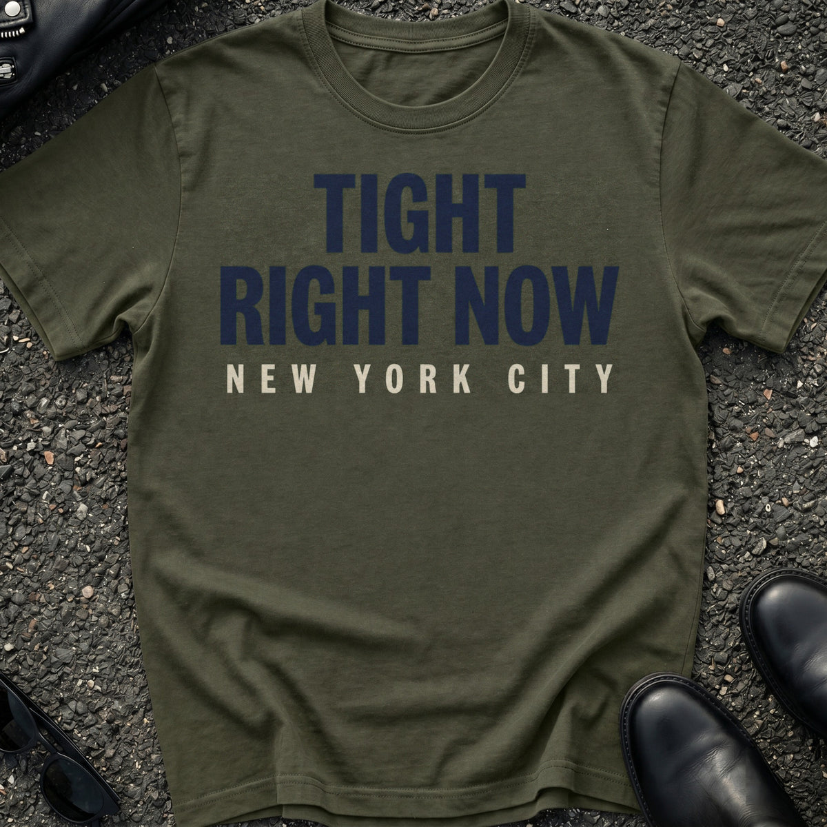 Tight Right Now T-Shirt