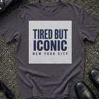 Tired But Iconic T-Shirt
