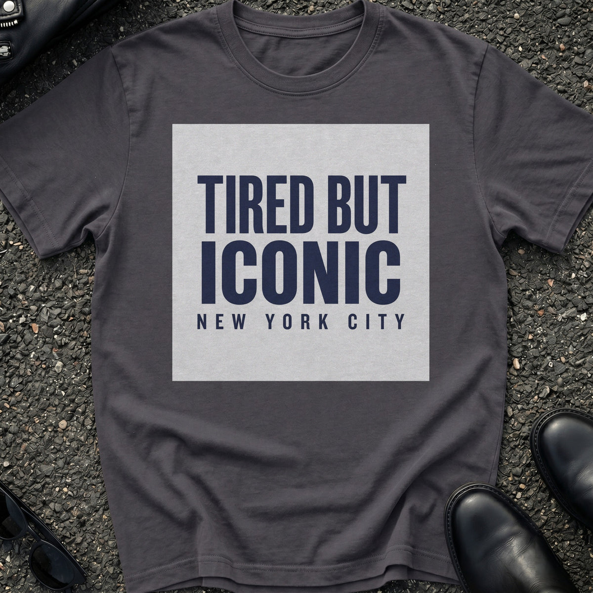 Tired But Iconic T-Shirt