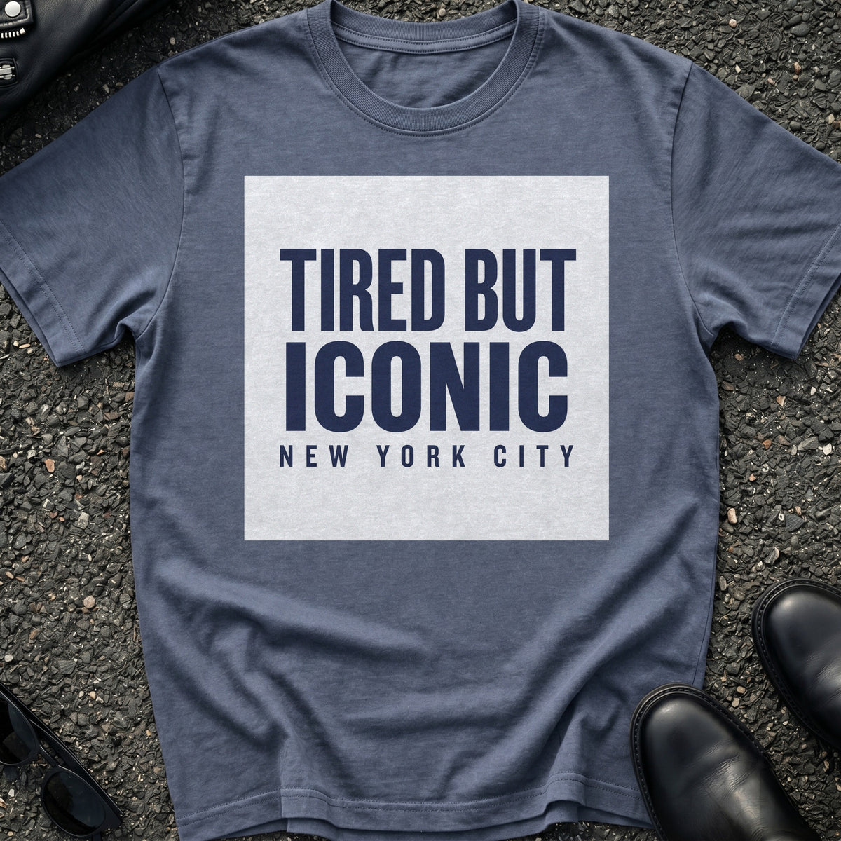 Tired But Iconic T-Shirt