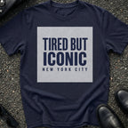 Tired But Iconic T-Shirt
