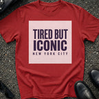 Tired But Iconic T-Shirt