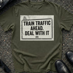 Train Traffic Ahead T-Shirt
