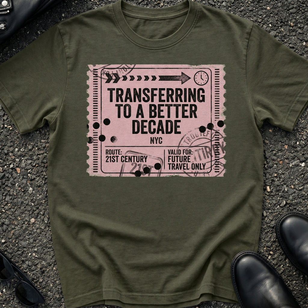 Transferring Better Decade T-Shirt
