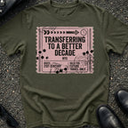 Transferring Better Decade T-Shirt