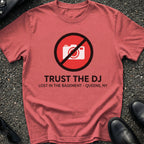 Trust The DJ Queens T-Shirt