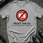 Trust The DJ Queens T-Shirt