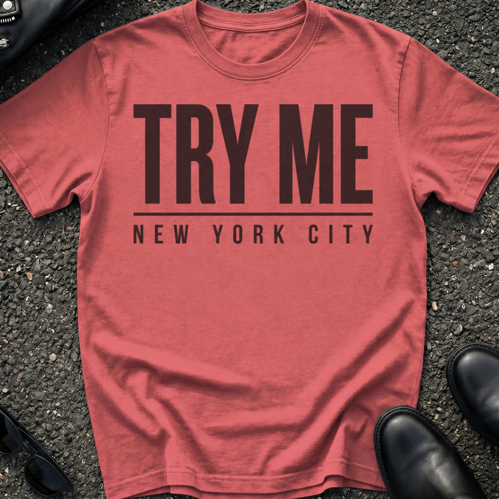 Try Me T-Shirt