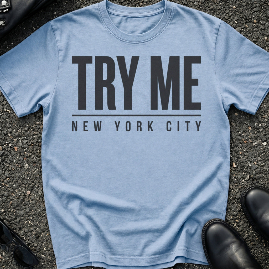 Try Me T-Shirt