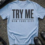 Try Me T-Shirt