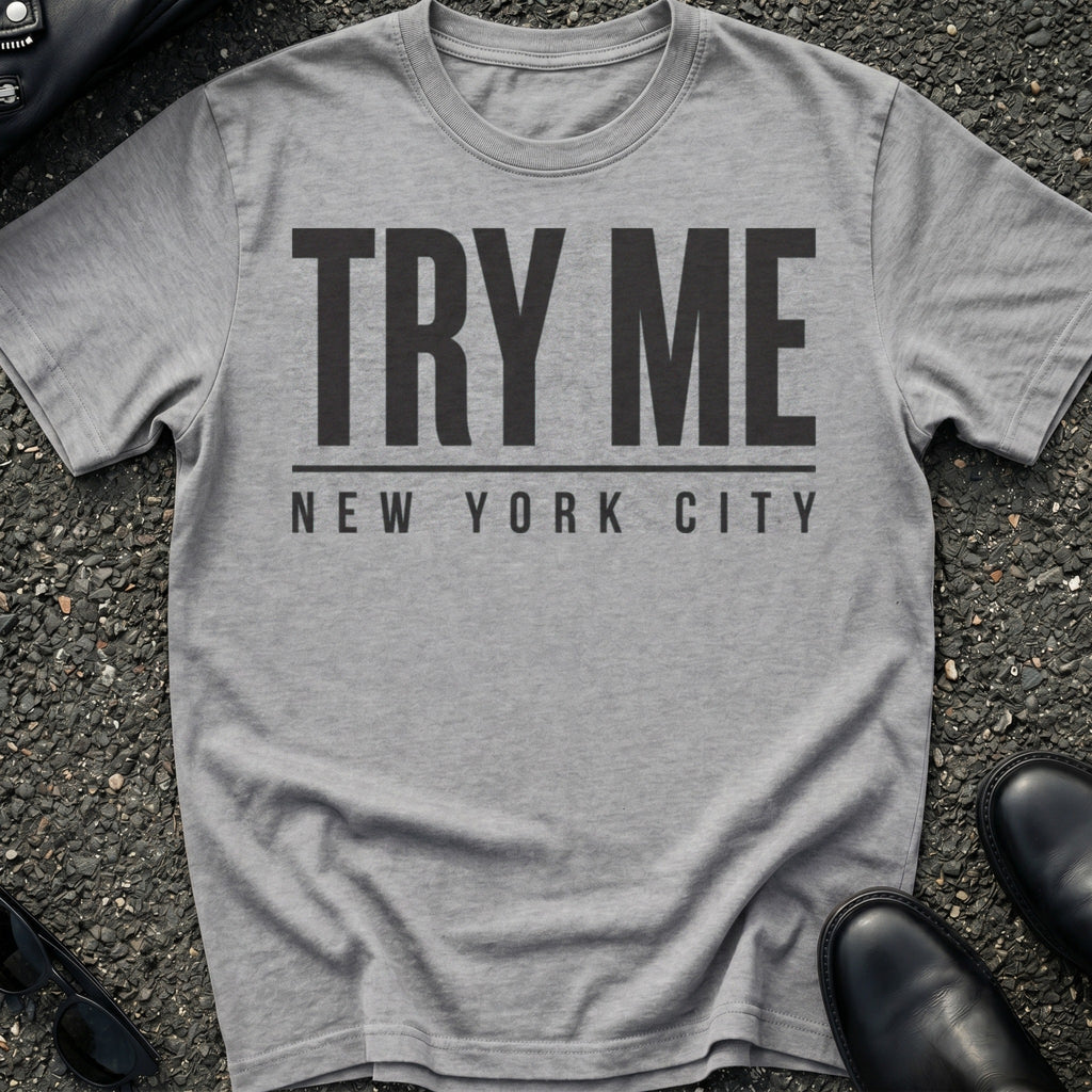 Try Me T-Shirt