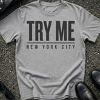Try Me T-Shirt