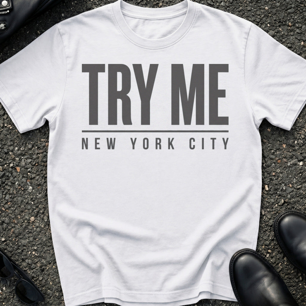 Try Me T-Shirt