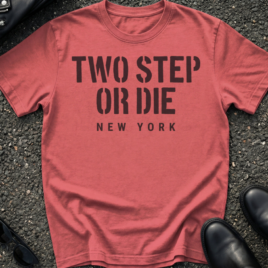 Two Step Or Die T-Shirt