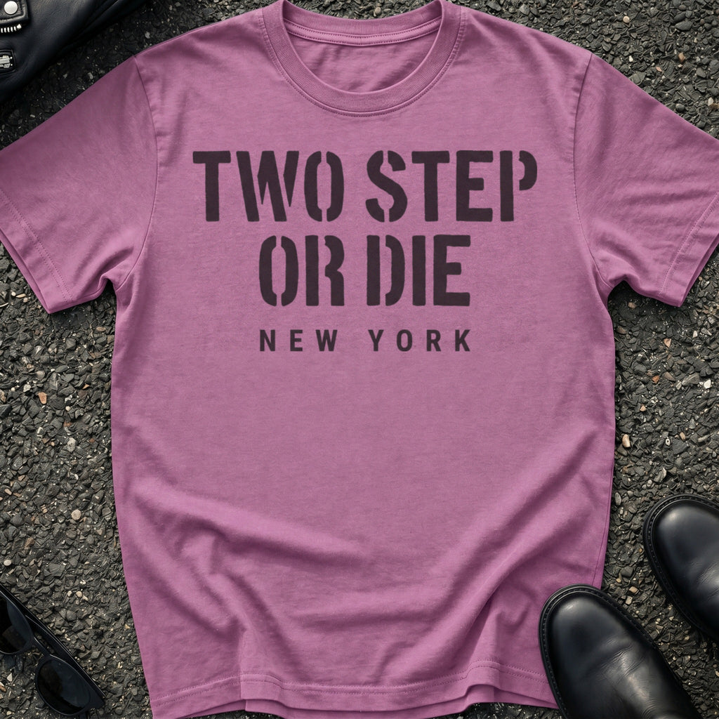 Two Step Or Die T-Shirt