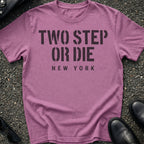 Two Step Or Die T-Shirt
