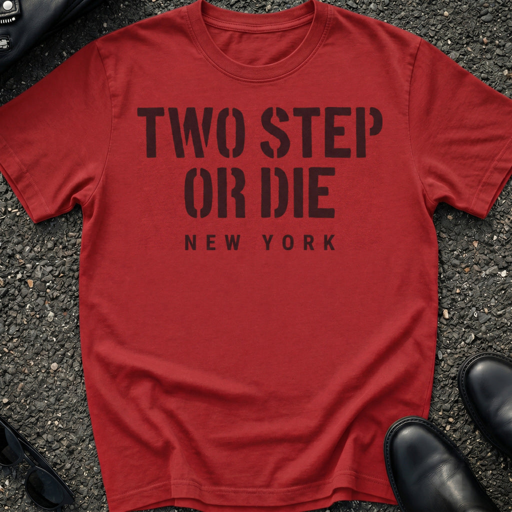 Two Step Or Die T-Shirt