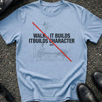 Walk Builds T-Shirt