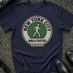 Walk Faster NYC T-Shirt