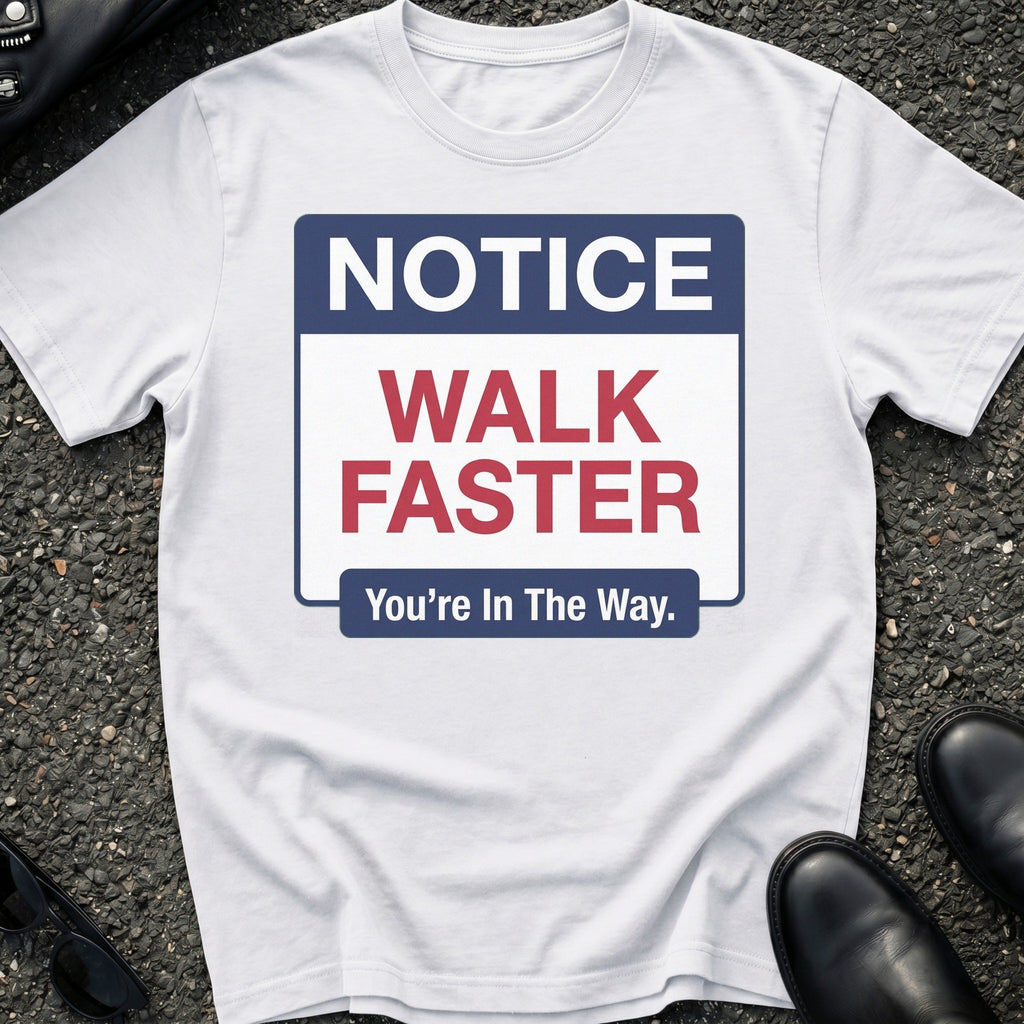Walk Faster T-Shirt