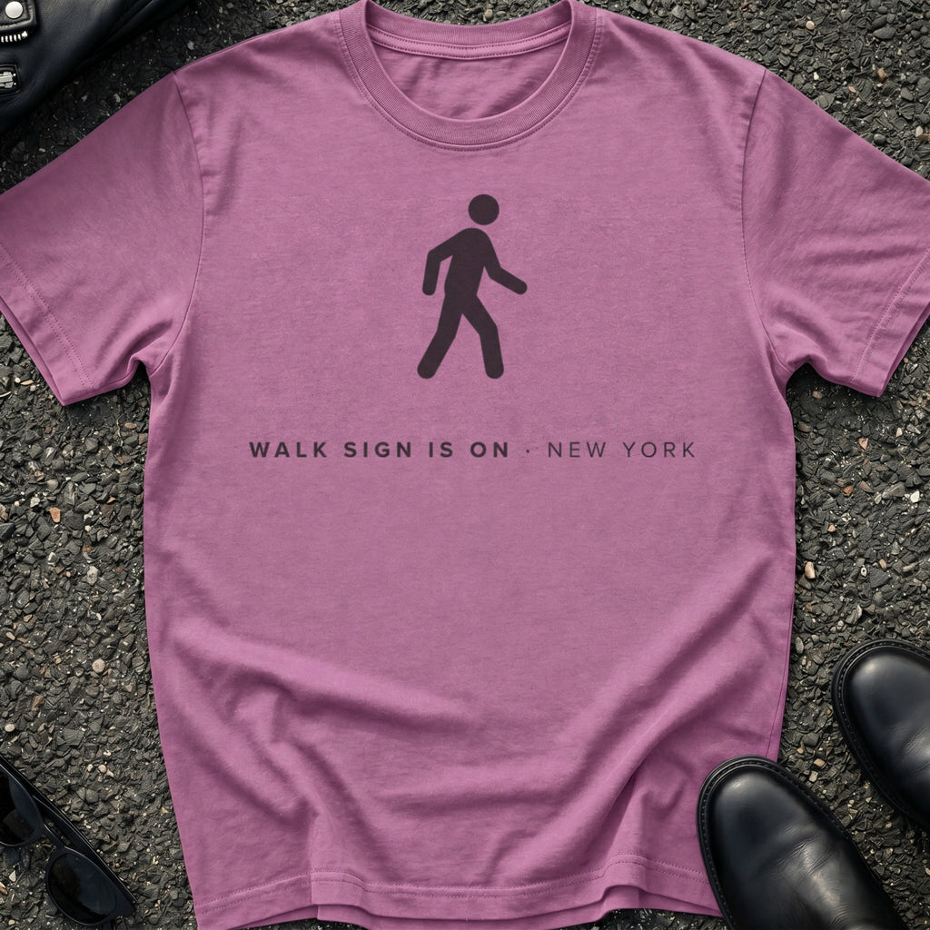 Walk Sign Is On T-Shirt