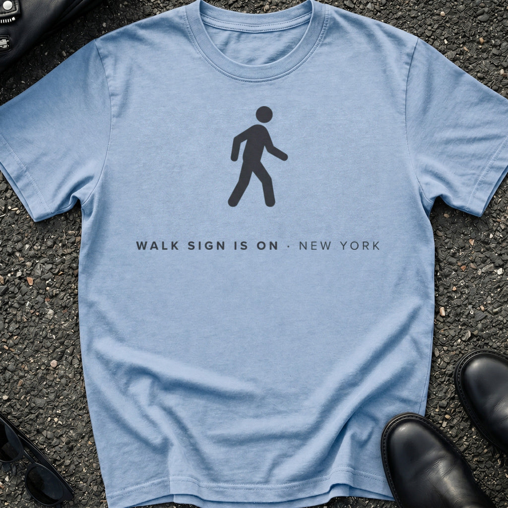Walk Sign Is On T-Shirt