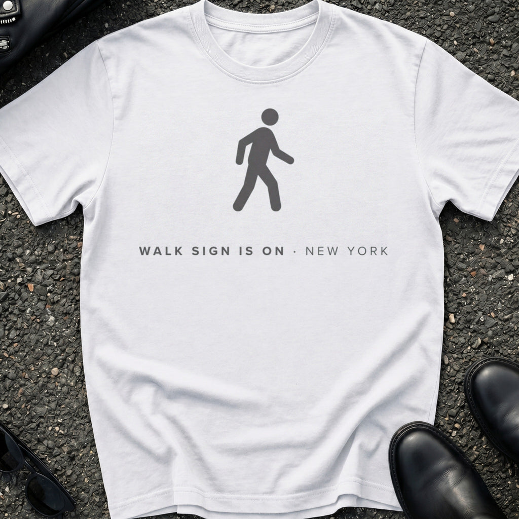Walk Sign Is On T-Shirt