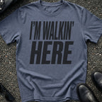 Walkin Here T-Shirt